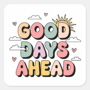 Pegatina Cuadrada Buenos días por delante - Cita retro-positiva