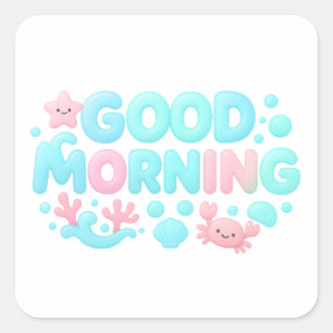 Pegatina Cuadrada Buenos Días Texto de Océano Pastel Brillante