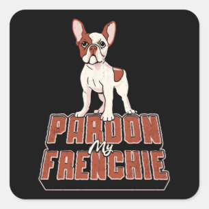Pegatina Cuadrada Bulldog francés indulto a mi francesa