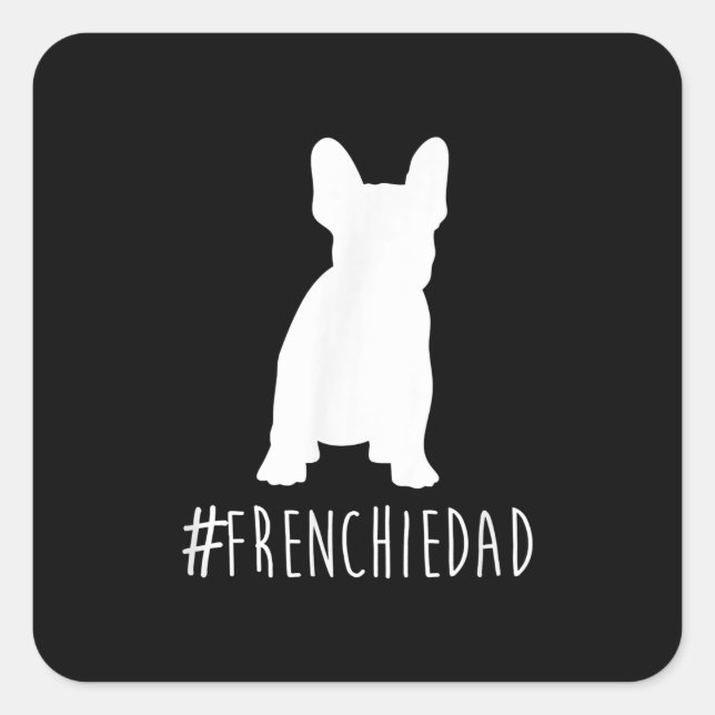 Pegatina Cuadrada Bulldog Lover | Frenchie Dad Bulldog francés (Anverso)