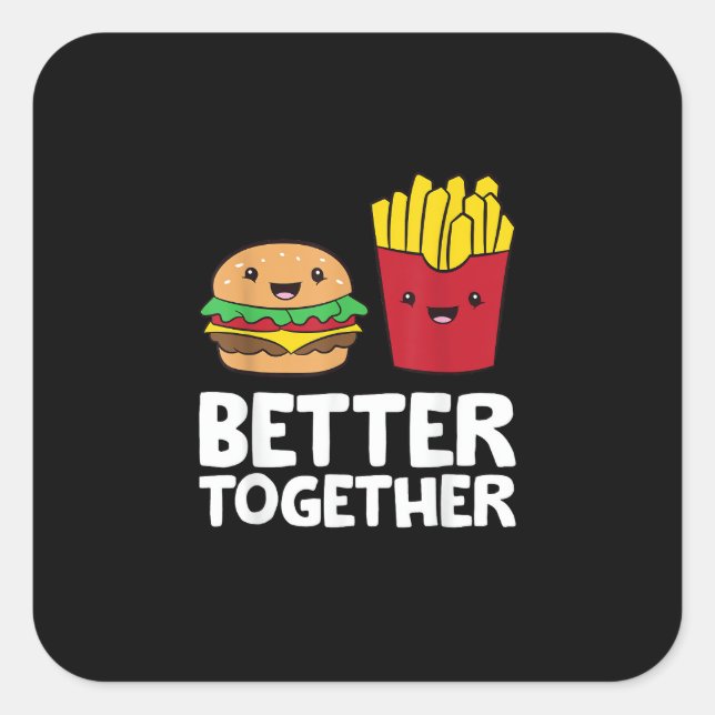 Pegatina Cuadrada Burger And Fries Better Together Playful Graphic S (Anverso)
