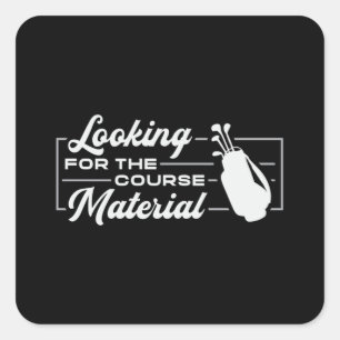 Pegatina Cuadrada Buscando El Campo Material Golf Golfer Funny