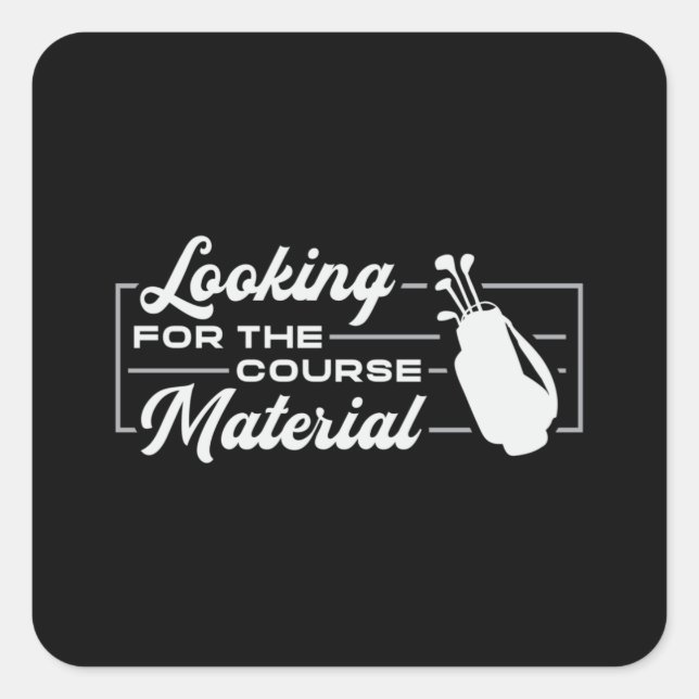 Pegatina Cuadrada Buscando El Campo Material Golf Golfer Funny (Anverso)