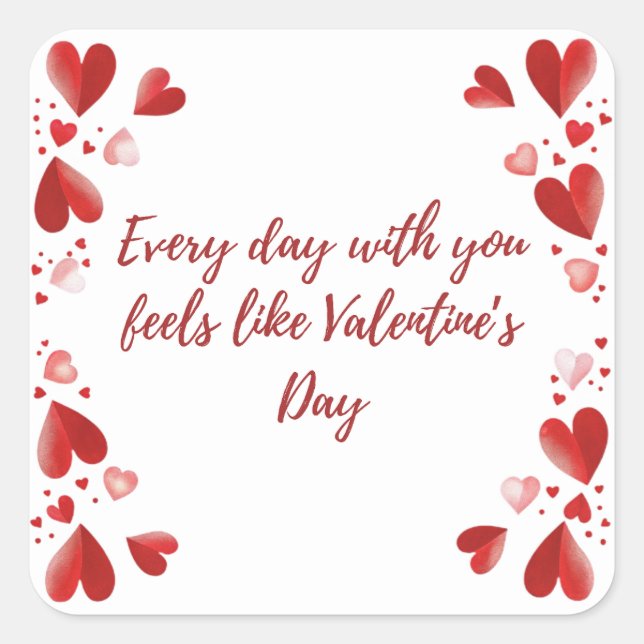 Pegatina Cuadrada Cada Día Con Usted Se Siente  Día de San Valentín  (Anverso)