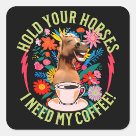 Pegatina Cuadrada Café divertido con humor de caballo