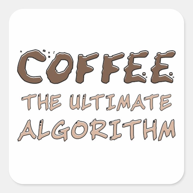 Pegatina Cuadrada Café El Algoritmo Definitivo Divertido Programador (Anverso)