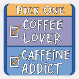 Pegatina Cuadrada Café o cafeína