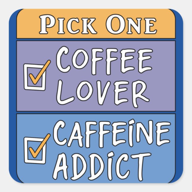 Pegatina Cuadrada Café o cafeína (Anverso)