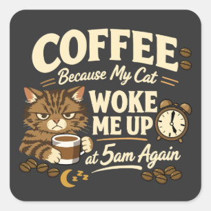 Pegatina Cuadrada Café Porque el Gato Me Despertó
