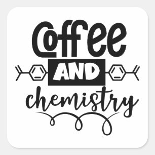 Pegatina Cuadrada Café y Química   Amante de la Ciencia Divertida