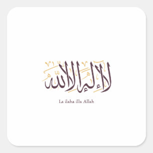Pegatina Cuadrada Caligrafía árabe Arte islámico La ilaha illa Allah