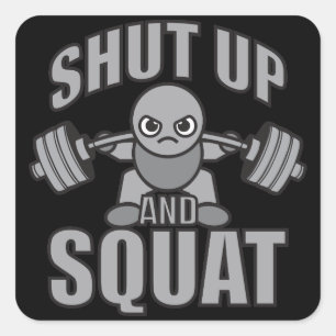 Pegatina Cuadrada Cállate Y Squat - Cute Kawaii Weightlifter