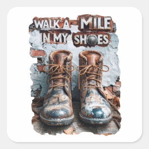 Pegatina Cuadrada Camina a una milla en mis zapatos - Inspirador rús