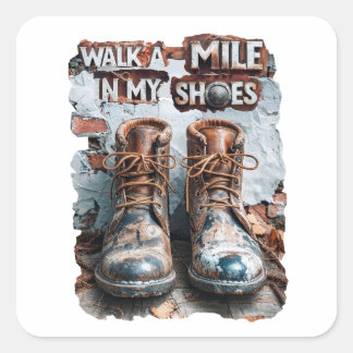 Pegatina Cuadrada Camina a una milla en mis zapatos - Inspirador rús