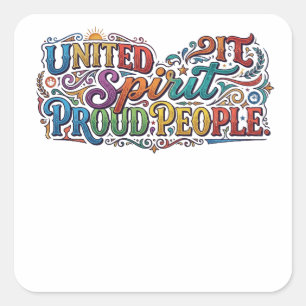 Pegatina Cuadrada Camiseta United Spirit Proud People. Mensaje de Un