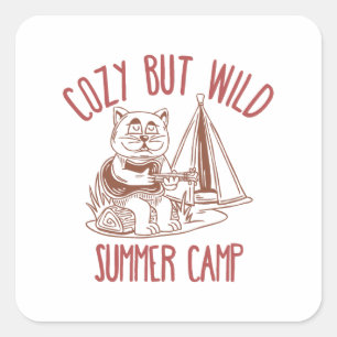 Pegatina Cuadrada Campamento De Verano Acogedor Pero Salvaje - Gato 