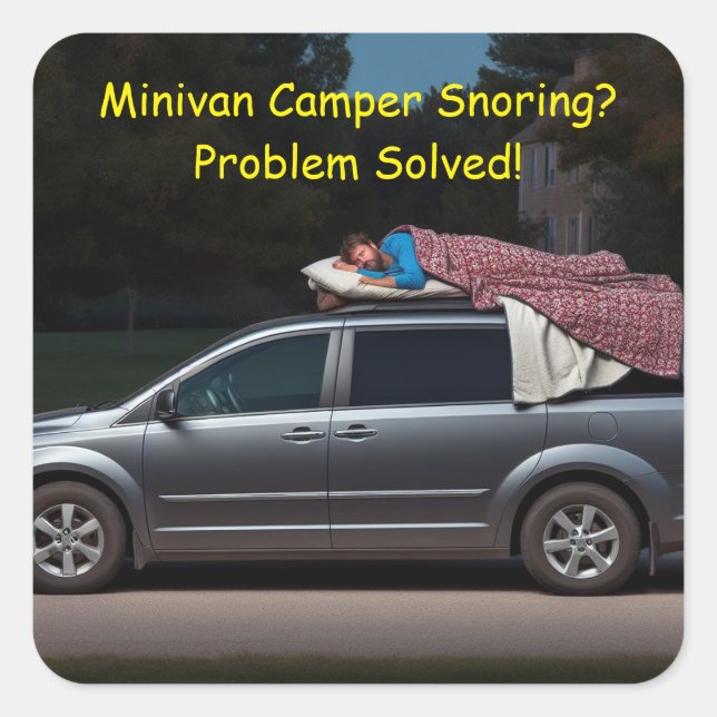 Pegatina Cuadrada ¿Camper Snoring en Minivan? Problema resuelto (Anverso)