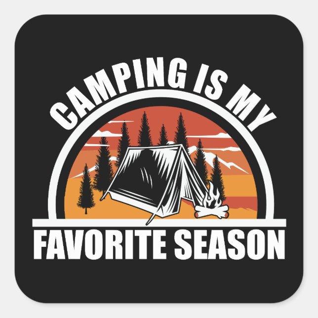 Pegatina Cuadrada Camping es mi lema favorito de temporada de camper (Anverso)