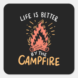 Pegatina Cuadrada Camping - La Vida Es Mejor En La Fogata