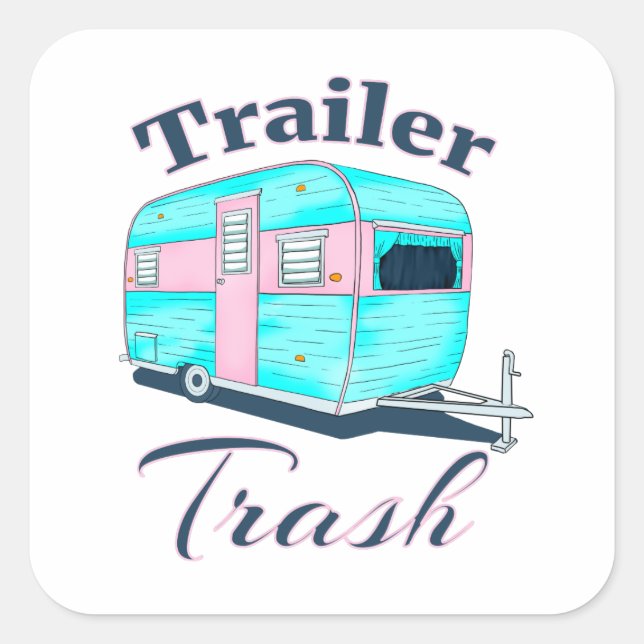 Pegatina Cuadrada Camping RV de Trash RV de Trailer Funny (Anverso)