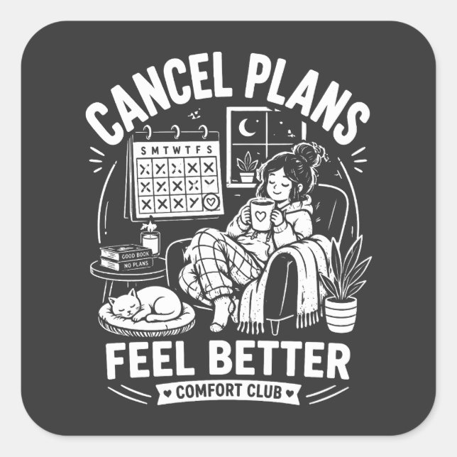 Pegatina Cuadrada Cancel Plans Comfort Club (Anverso)