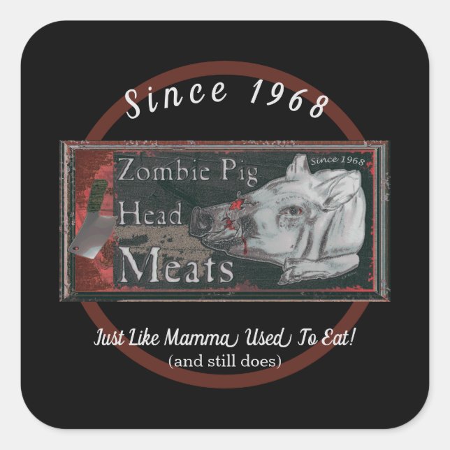 Pegatina Cuadrada Carne Zombie Pig Head - Desde 1968 (Anverso)