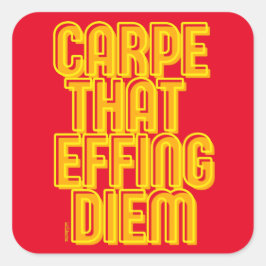 Pegatina Cuadrada CARPE QUE EFFING DIEM graciosa cita latina