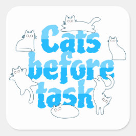 Pegatina Cuadrada Cats Before Tasks Sticker