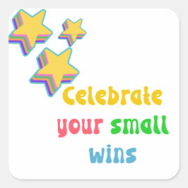 Pegatina Cuadrada celebrar tus pequeños triunfos citas motivacionale