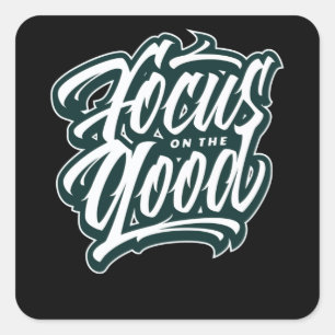 Pegatina Cuadrada Centrarse En Lo Bueno