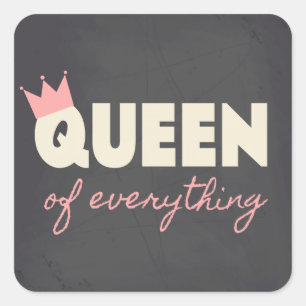 Pegatina Cuadrada Chalkboard Queen of Everything Text Design