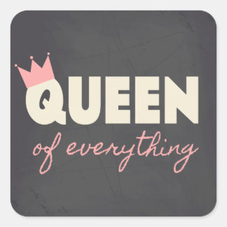 Pegatina Cuadrada Chalkboard Queen of Everything Text Design