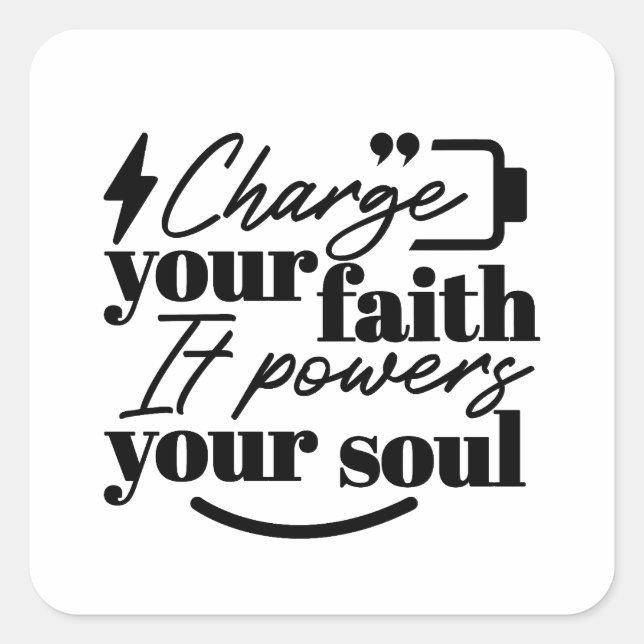 Pegatina Cuadrada Charge Your Faith – Christian Inspirational Quote  (Anverso)