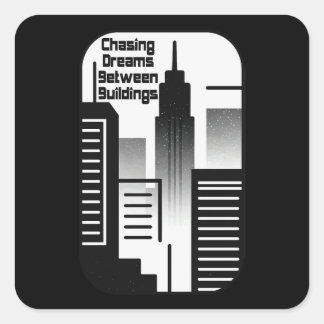 Pegatina Cuadrada Chasing Dreams Between Buildings Urban Design
