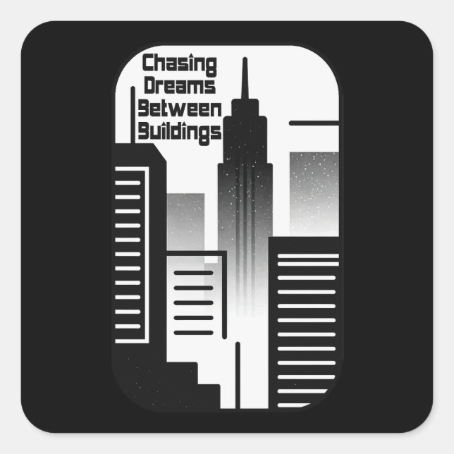 Pegatina Cuadrada Chasing Dreams Between Buildings Urban Design (Anverso)