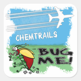 Pegatina Cuadrada Chemtrails Bug Me