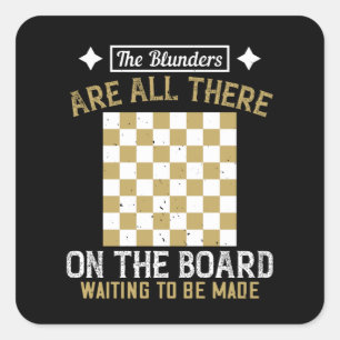 Pegatina Cuadrada Chess - Blunders are waiting to be made