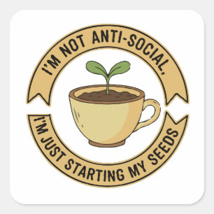 Pegatina Cuadrada Chiste de Jardinero Introvertido - No Soy Antisoci