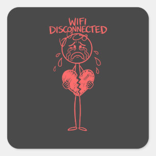 Pegatina Cuadrada Chistoso Wifi Desconectado Corazón Roto Meme de Ju
