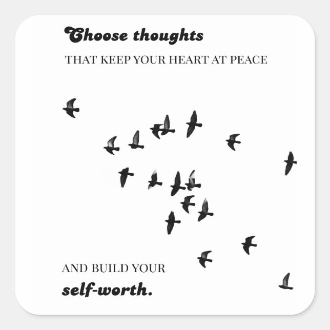 Pegatina Cuadrada Choose thoughts that keep your heart at peace (Anverso)