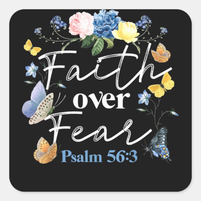 Pegatina Cuadrada Christian Bible Verse Faith Over Fear Flower Butte (Anverso)