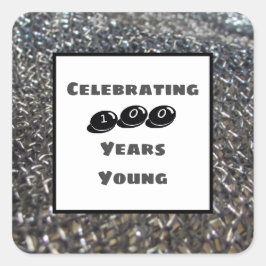Pegatina Cuadrada Cien Años Joven Cumpleaños Aniversario Elegante