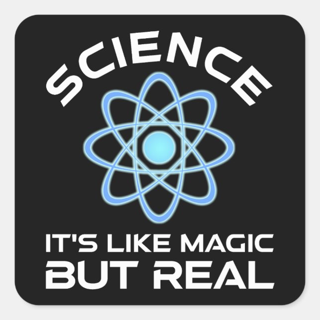 Pegatina Cuadrada Ciencia - Es como la magia pero real (Anverso)