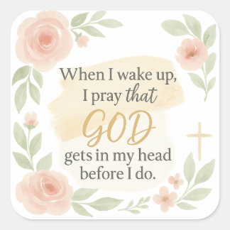 Pegatina Cuadrada Cita de fe cristiana Sticker – “Cuando me despiert