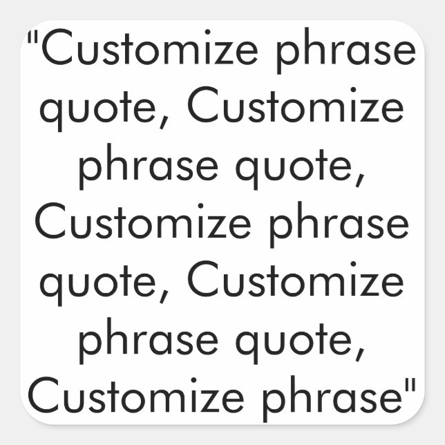 Pegatina Cuadrada cita de frase personalizar, blanco negro elegante (Anverso)