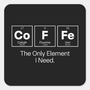 Pegatina Cuadrada Cita de Química del Café – El Único Elemento que N