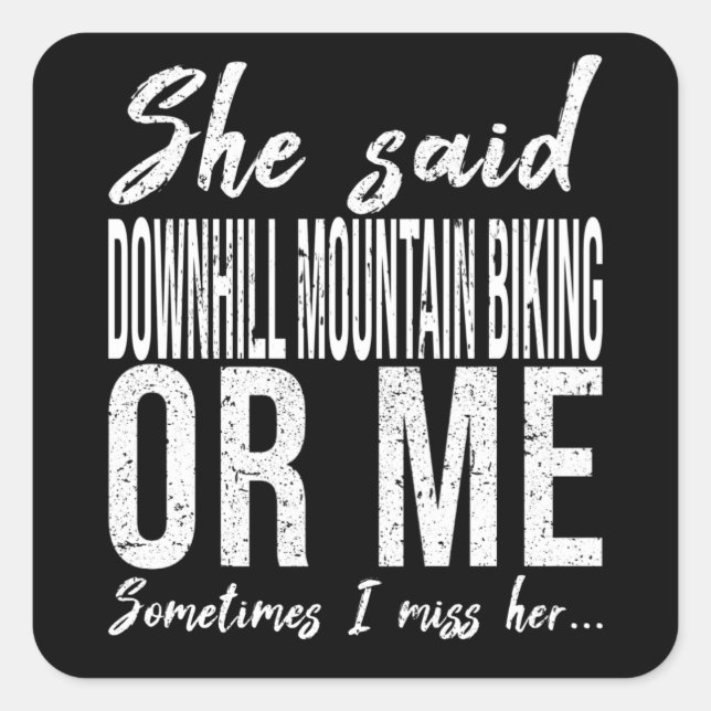 Pegatina Cuadrada Cita divertida de Downhill Mountain Biking (Anverso)