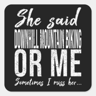 Pegatina Cuadrada Cita divertida de Downhill Mountain Biking