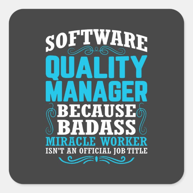 Pegatina Cuadrada Cita divertida de Software Quality Manager (Anverso)