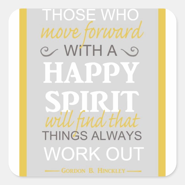 Pegatina Cuadrada cita inspiradora de gordon b hinckley lds (Anverso)